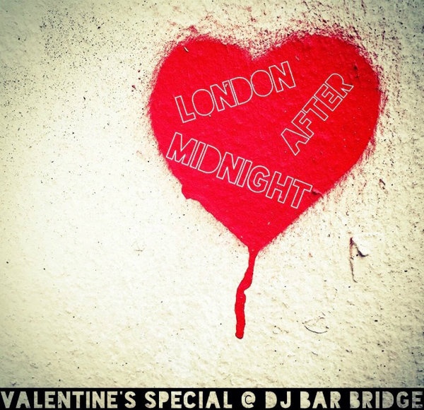 1. DJ Bar Bridge — London After Midnight: Valentine's Special (Shibuya)