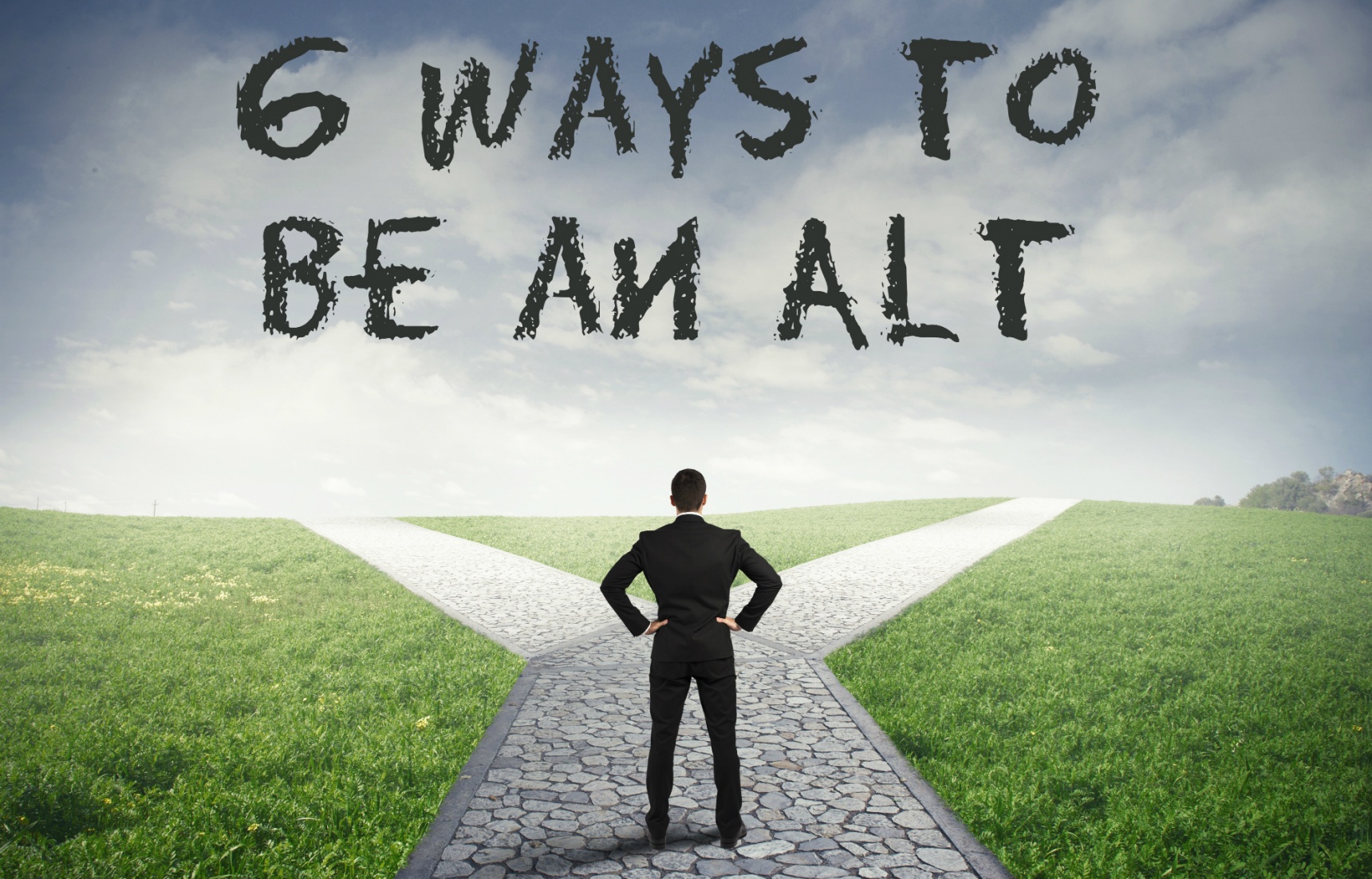 6 Ways to Be an ALT