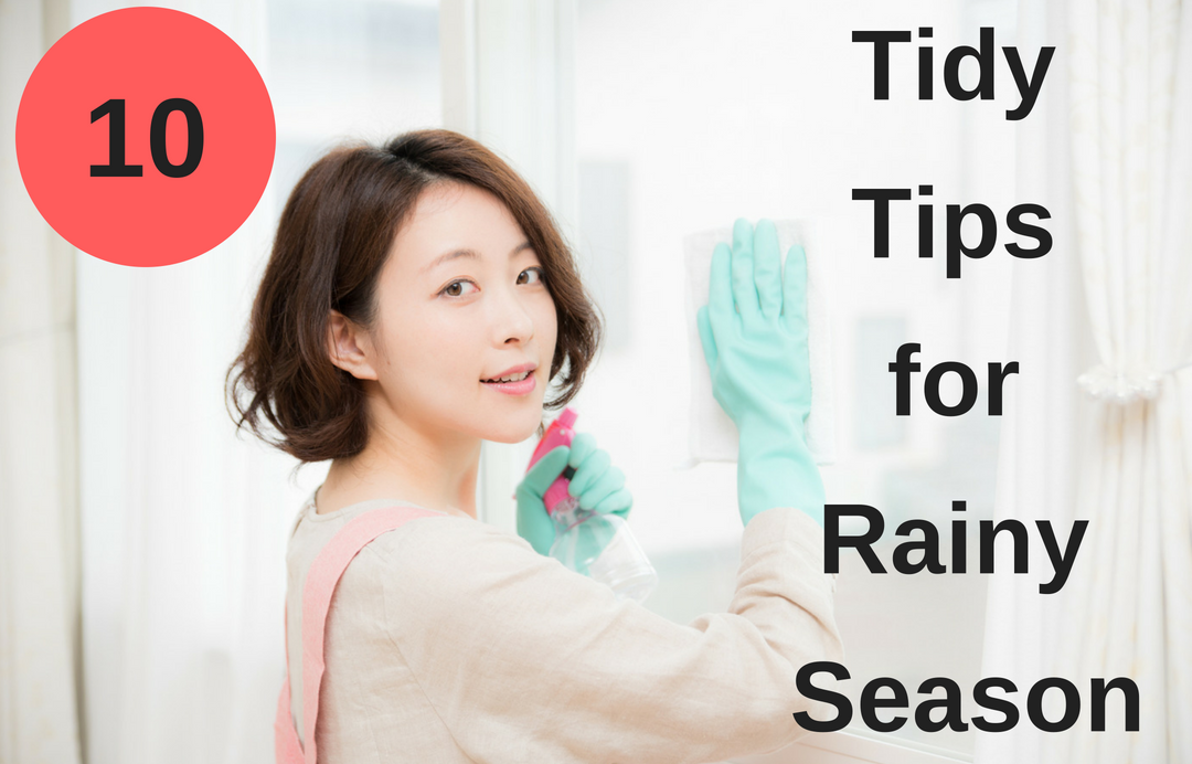 10 Tidy Tips for Rainy Season