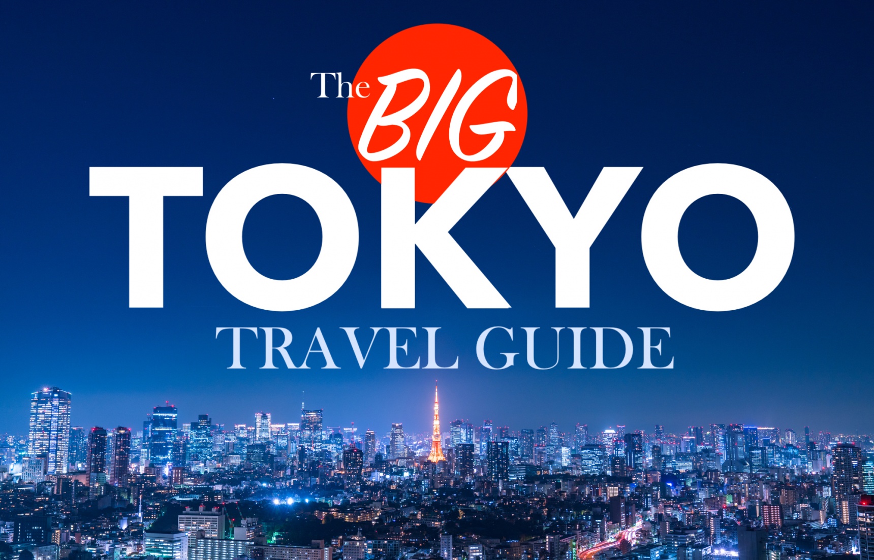 The Big Tokyo Travel Guide