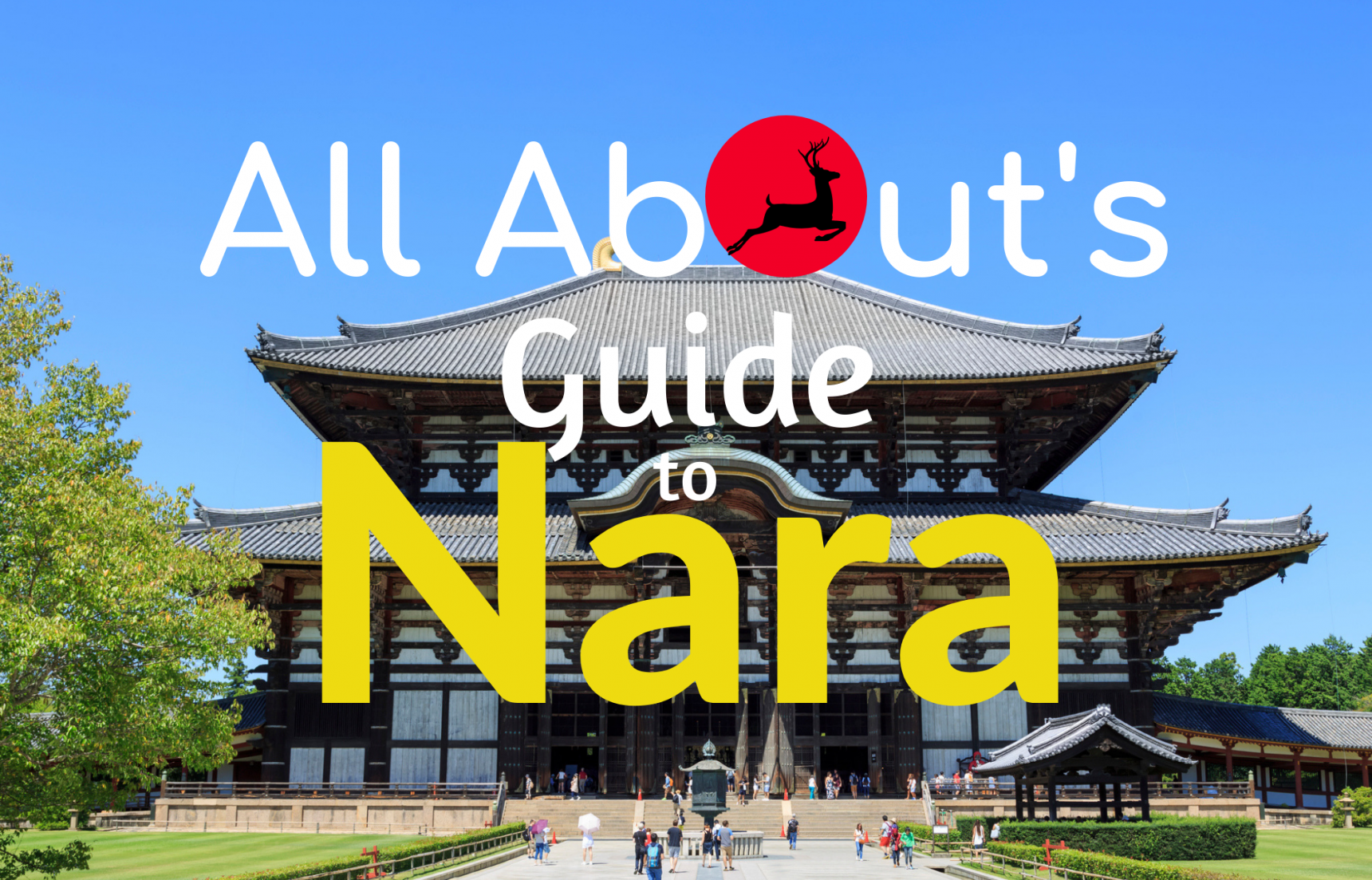 All About’s Guide to Nara