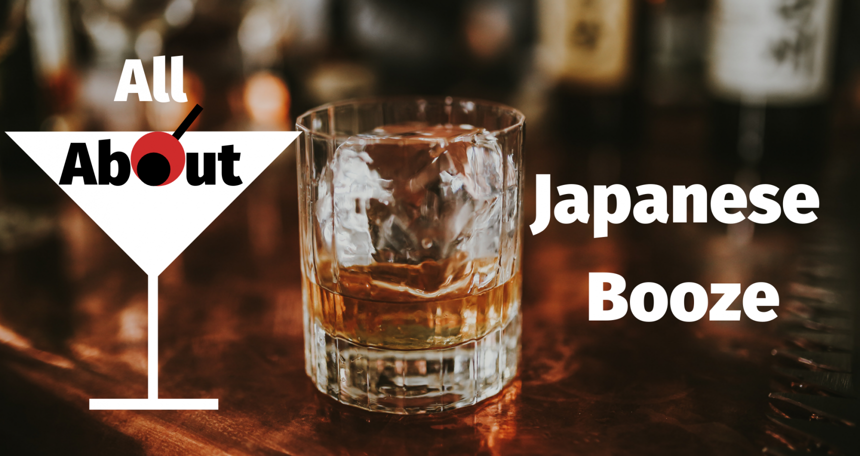 All About Japanese Booze